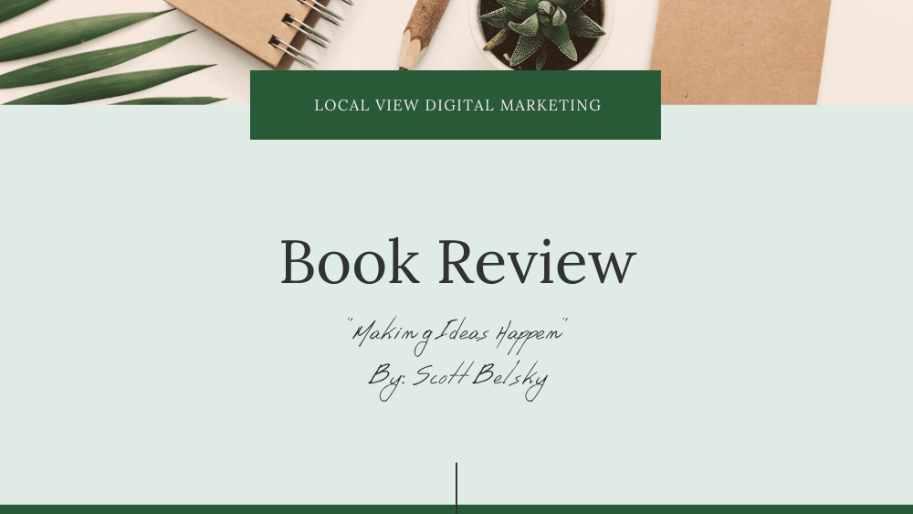 Making Ideas Happen Book Review Local View